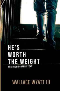 portada He's Worth The Weight (en Inglés)