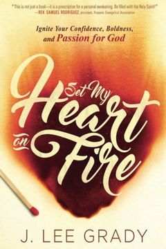 portada Set My Heart on Fire: Ignite Your Confidence, Boldness, and Passion for God