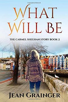portada What Will be: The Carmel Sheehan Series 