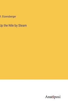 portada Up the Nile by Steam (en Inglés)