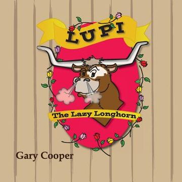 portada Lupi The Lazy Longhorn (en Inglés)