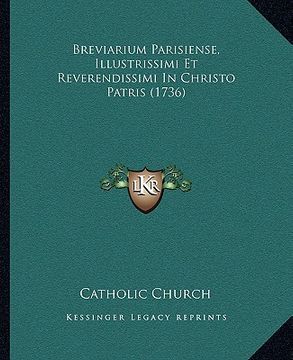 portada Breviarium Parisiense, Illustrissimi Et Reverendissimi In Christo Patris (1736) (en Latin)