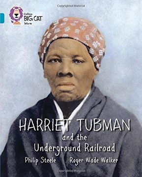 portada Harriet Tubman and the Underground Railroad. By Philip Steele (in English)