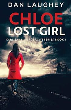 portada Chloe - Lost Girl (1) (Carl Sant Murder Mysteries) (en Inglés)