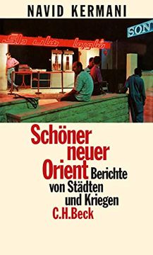 portada Schöner Neuer Orient: Berichte von Städten und Kriegen (en Alemán)