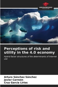 portada Perceptions of risk and utility in the 4.0 economy (en Inglés)