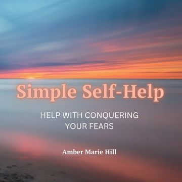 portada Simple Self-Help: A Self-Help Book About Fear (en Inglés)