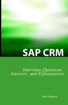 portada sap crm interview questions, answers, and explanations: sap customer relationship management certification review (en Inglés)