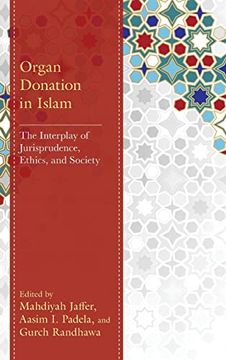 portada Organ Donation in Islam: The Interplay of Jurisprudence, Ethics, and Society 