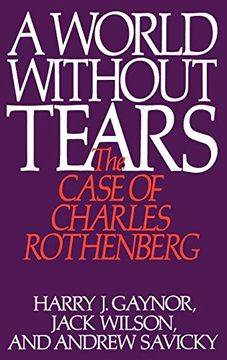 portada A World Without Tears: The Case of Charles Rothenberg 