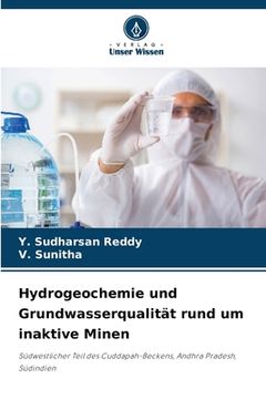 portada Hydrogeochemie und Grundwasserqualität rund um inaktive Minen (en Alemán)