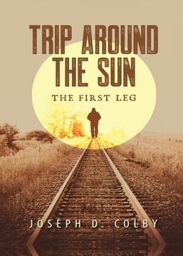 portada Trip Around The Sun: The First Leg (in English)