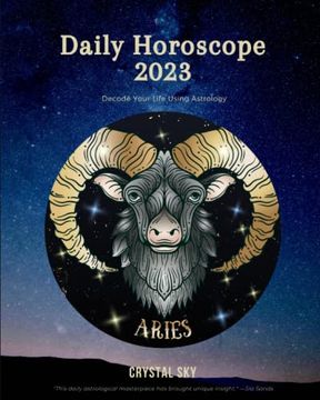 portada Aries Daily Horoscope 2023: Decode Your Life Using Astrology (en Inglés)