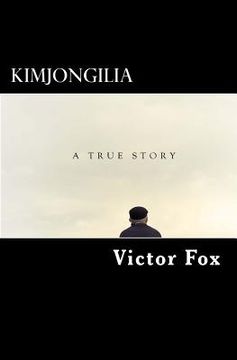 portada Kimjongilia: A True Story (en Inglés)