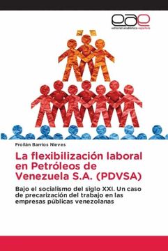 portada La Flexibilizacion Laboral en Petroleos de Venezuela S. A. (Pdvsa)