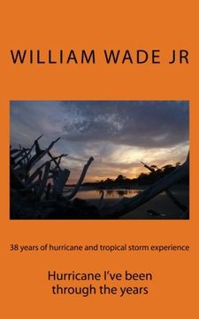 portada 38 years of hurricane and tropical storm experience: Hurricane I've been through