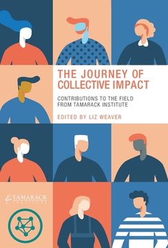 portada The Journey of Collective Impact: Contributions to the Field from Tamarack Institute (in English)