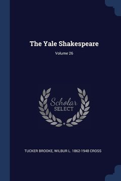 portada The Yale Shakespeare; Volume 26