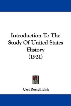 portada introduction to the study of united states history (1921) (in English)