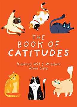 portada The Book of Catitudes: Dubious wit & Wisdom From Cats (in English)