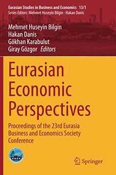 portada Eurasian Economic Perspectives: Proceedings of the 23Rd Eurasia Business and Economics Society Conference: 13 (en Inglés)