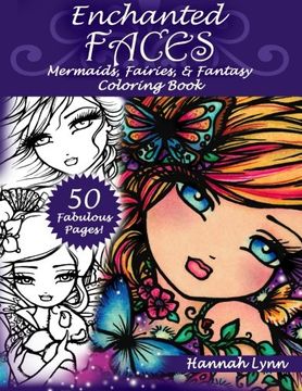 portada Enchanted Faces: Mermaids, Fairies & Fantasy Coloring Book