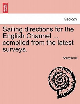 portada sailing directions for the english channel ... compiled from the latest surveys. (en Inglés)