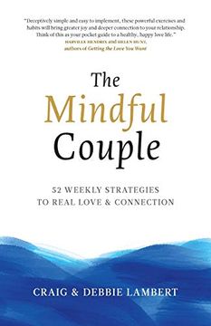 portada The Mindful Couple: 52 Weekly Strategies to Real Love and Connection (en Inglés)