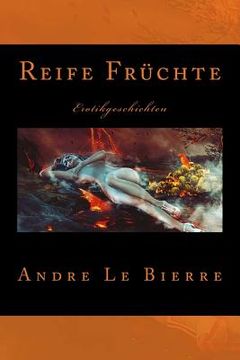 portada Reife Früchte: Erotikgeschichten (in German)