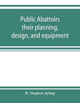 portada Public Abattoirs; Their Planning, Design, and Equipment 