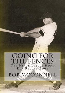 portada Going for the Fences: The Minor League Home Run Record Book (en Inglés)