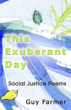 portada This Exuberant Day: Social Justice Poems (en Inglés)