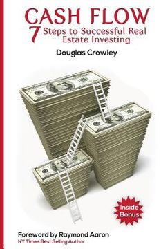 portada Cash Flow: 7 Steps to Successful Real Estate Investing