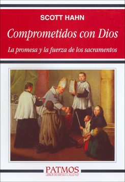 portada Comprometidos con Dios: La Promesa y la Fuerza de los Sacramentos (in Spanish)