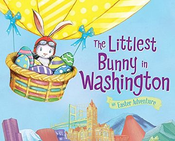 portada The Littlest Bunny in Washington: An Easter Adventure