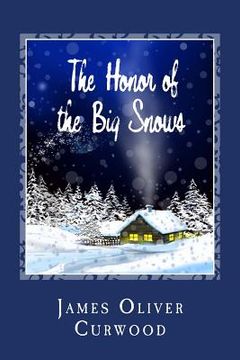 portada The Honor of the Big Snows (in English)