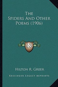 portada the spiders and other poems (1906) the spiders and other poems (1906) (en Inglés)