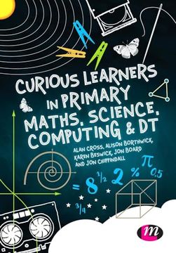 portada Curious Learners in Primary Maths, Science, Computing and dt (en Inglés)