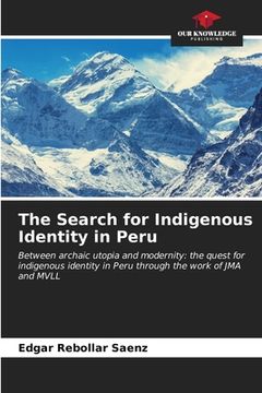 portada The Search for Indigenous Identity in Peru (en Inglés)
