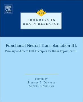 portada functional neural transplantation iii: primary and stem cell therapies for brain repair, part ii (en Inglés)