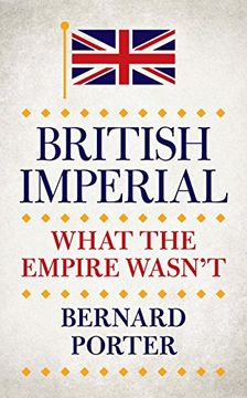 portada British Imperial: What the Empire Wasn’T (en Inglés)