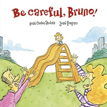 portada Be Careful, Bruno! (in English)