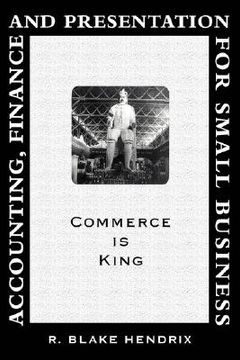 portada accounting, finance and presentation for small business: commerce is king (in English)