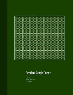 portada Beading Graph Paper: Peyote Stitch Graph Paper, Seed Beading Grid Paper, Beading on a Loom, 100 Sheets, Green Cover (8.5"x11")