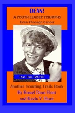 portada Dean!: A Youth Leader Triumphs Even Through Cancer!!! (Scouting Trails) (Volume 2)
