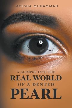 portada A Glimpse Into The Real World Of A Dented Pearl (en Inglés)