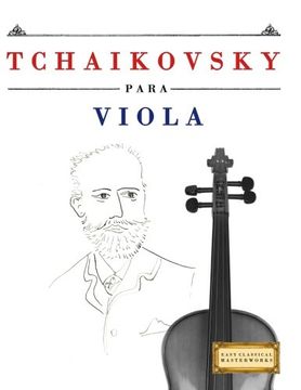 portada Tchaikovsky Para Viola: 10 Piezas Fáciles Para Viola Libro Para Principiantes