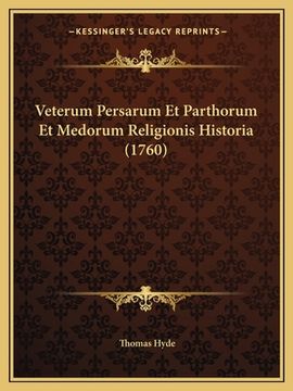 portada Veterum Persarum Et Parthorum Et Medorum Religionis Historia (1760) (en Latin)