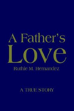 portada a father's love (en Inglés)