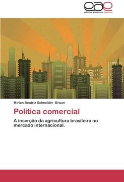 portada Política comercial: A inserção da agricultura brasileira no mercado internacional. (Portuguese Edition)